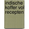 Indische koffer vol recepten by Pascale van Onselen