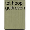 Tot Hoop gedreven by Marja Band