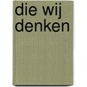 Die wij denken door Huub Oosterhuis