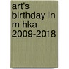 Art's Birthday in M HKA 2009-2018 by Unknown