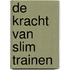De kracht van slim trainen