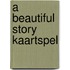 A Beautiful Story Kaartspel