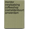 Monitor verplaatsing coffeeshop Zeeheldenbuurt Amsterdam door Ralph Mennes