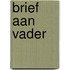 Brief aan Vader