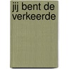 Jij bent de verkeerde door Ester Naomi Perquin