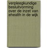 Verpleegkundige besluitvorming over de inzet van eHealth in de wijk by Wouter Keuning