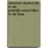 Rekenen-wiskunde in de praktijk-Verschillen in de klas door Wil Oonk