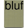 Bluf by Guy Prieels