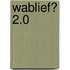 Wablief? 2.0