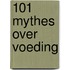 101 mythes over voeding