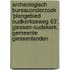 Archeologisch Bureauonderzoek ‘Plangebied Oudkerkseweg 63’, Giessen-Oudekerk, Gemeente Giessenlanden