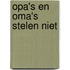 Opa's en oma's stelen niet