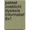 Pakket Zoeklicht dyslexie informatief 8x1 door Onbekend