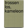 Trossen los, Kameleon door H. de Roos