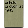 Enkele brieven uit 1943 door Elisabeth Vreede