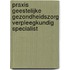 Praxis geestelijke gezondheidszorg verpleegkundig specialist