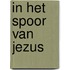 In het spoor van Jezus