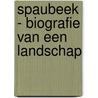 Spaubeek - biografie van een landschap door Ruud Offermans