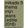 Mikado 5 Thema Mijn jeans (editie 2018) by Unknown