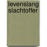 Levenslang slachtoffer by Lieve Neve