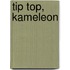 tip top, Kameleon