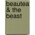 Beautea & the beast