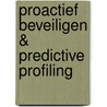 Proactief beveiligen & Predictive Profiling door Willem Leeuwenkamp