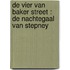 De vier van Baker street : de nachtegaal van Stepney