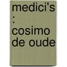Medici's : Cosimo de oude door Peru