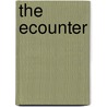 The Ecounter by Unknown