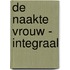 De naakte vrouw - Integraal
