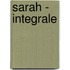 Sarah - Integrale