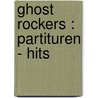 Ghost Rockers : partituren - hits by Hans Bourlon