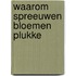 Waarom spreeuwen bloemen plukke