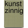 Kunst zinnig door Henk van Os