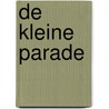 De Kleine Parade by Rob van Scheers