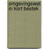 Omgevingswet in kort bestek by G.J. Kremers