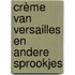 Crème van Versailles en andere sprookjes