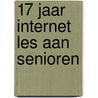 17 Jaar internet les aan Senioren door Anneke de Graaff