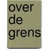 Over de grens