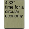 4’33” Time for a Circular Economy by Collectief Circulaire Economie