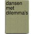 Dansen met dilemma’s