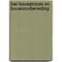 BWI Bouwproces en bouwvoorbereiding