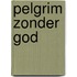 Pelgrim zonder god