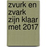 Zvurk en Zvark zijn klaar met 2017 door Onbekend