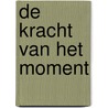 De kracht van het moment door Dan Heath