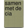 Samen met de CIA door Cees Wiebes
