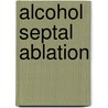 Alcohol septal ablation door Max Liebregts