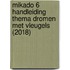 Mikado 6 Handleiding Thema Dromen met vleugels (2018)