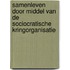 Samenleven door middel van de Sociocratische kringorganisatie